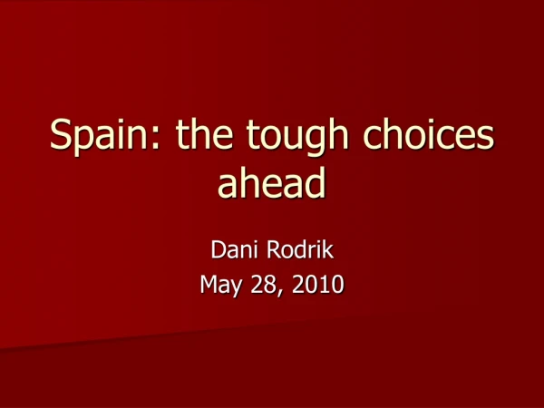 Spain: the tough choices ahead