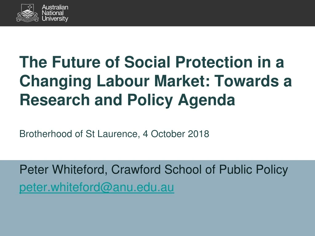 peter whiteford crawford school of public policy peter whiteford@anu edu au