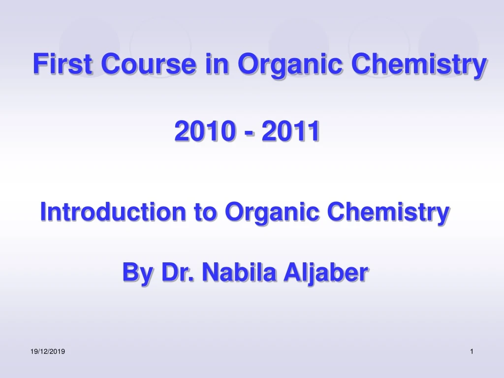 first course in organic chemistry 2010 2011