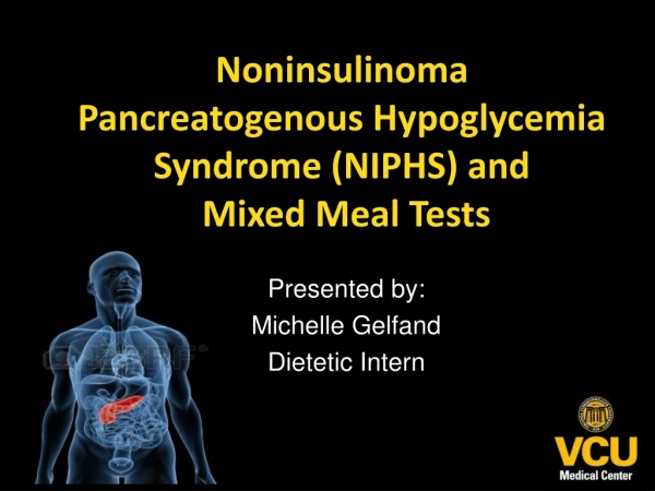 Noninsulinoma Pancreatogenous Hypoglycemia Syndrome (NIPHS) and  Mixed Meal Tests