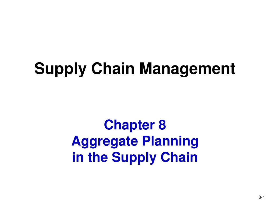 chapter 8 aggregate planning in the supply chain