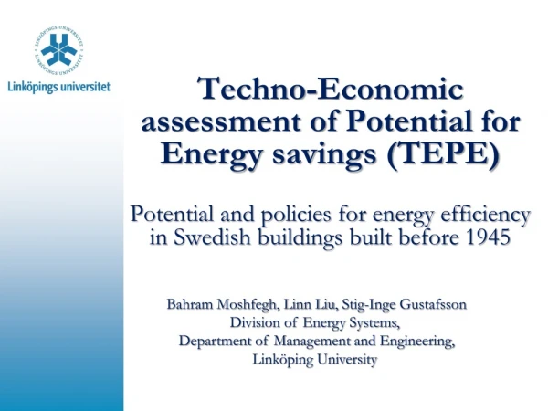 Bahram Moshfegh, Linn Liu,  Stig-Inge Gustafsson Division of Energy Systems,