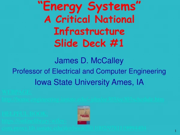 James D. McCalley Professor of Electrical and Computer Engineering Iowa State University Ames, IA