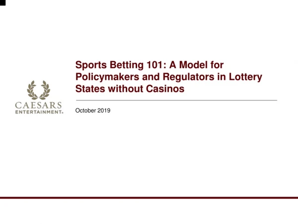 Sports Betting 101: A Model for Policymakers and Regulators in Lottery States without Casinos