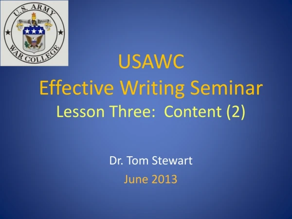 USAWC Effective Writing Seminar Lesson Three:  Content (2)