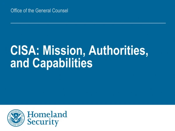 CISA: Mission, Authorities, and Capabilities