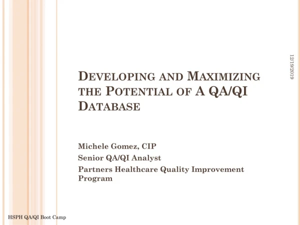 Developing and Maximizing the Potential of A QA/QI Database