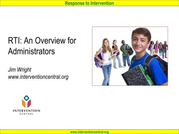 RTI: An Overview for Administrators Jim Wright interventioncentral