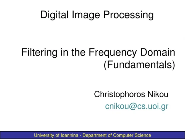 Filtering in the Frequency Domain (Fundamentals)