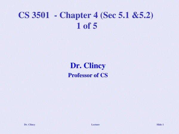 CS 3501  - Chapter 4 (Sec 5.1 &amp;5.2)  1 of 5