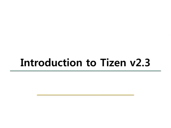 Introduction to Tizen v2.3