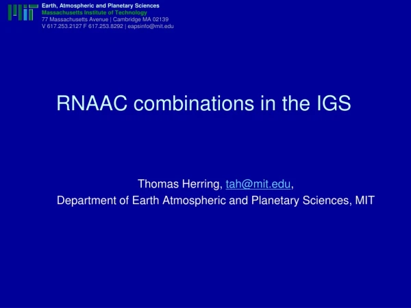 RNAAC combinations in the IGS