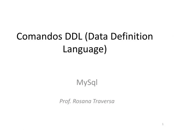 Comandos DDL (Data Definition Language)