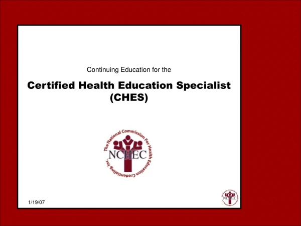 Continuing Education for the Certified Health Education Specialist (CHES)