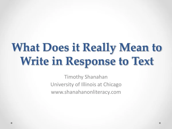 What Does it Really Mean to Write in Response to Text