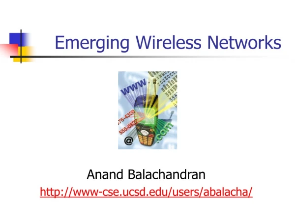 Emerging Wireless Networks