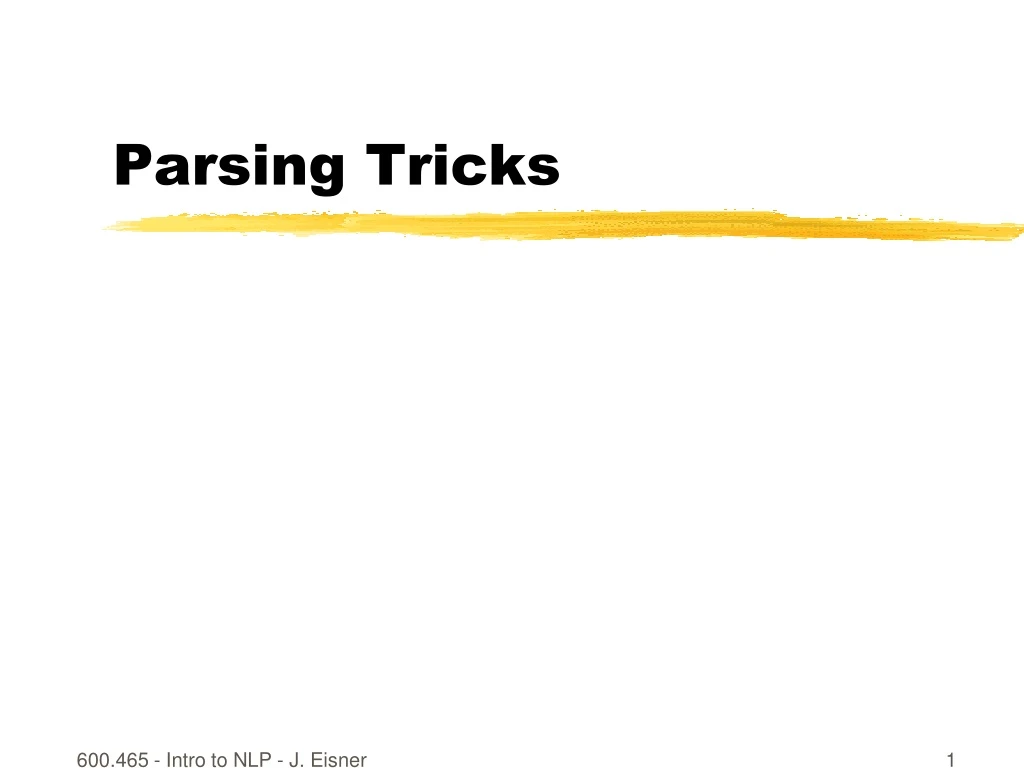 parsing tricks