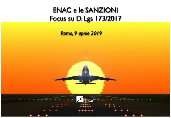ENAC e le SANZIONI Focus  su  D.  Lgs  173/2017