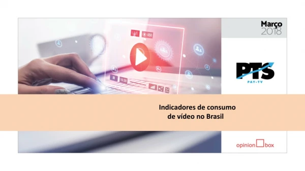 Indicadores de consumo      de vídeo no Brasil