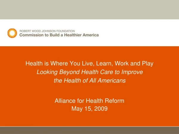 Alliance for Health Reform May 15, 2009