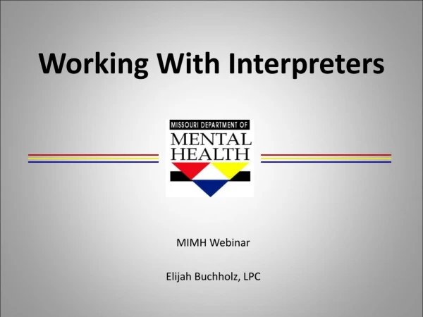 Working With Interpreters