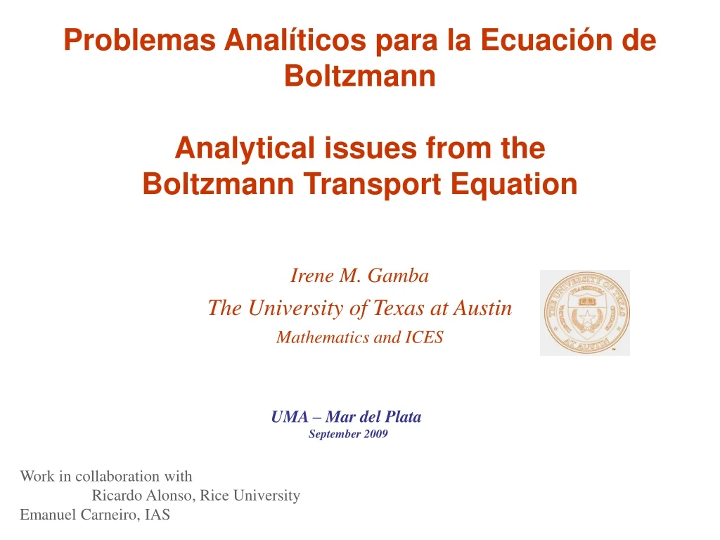 irene m gamba the university of texas at austin mathematics and ices