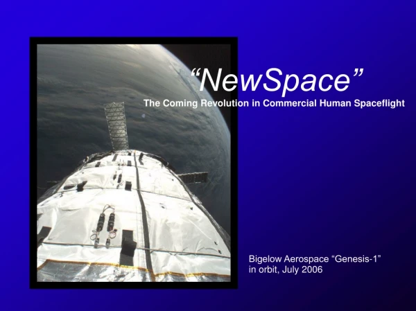 “NewSpace” The Coming Revolution in Commercial Human Spaceflight