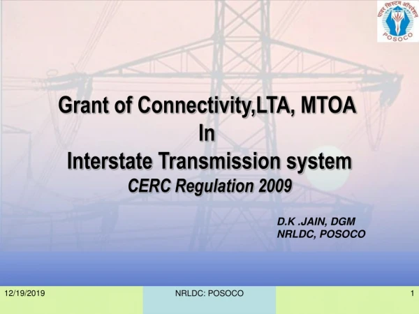 Grant of  Connectivity,LTA , MTOA  In  Interstate Transmission system CERC Regulation 2009