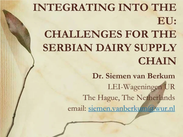 INTEGRATING INTO THE EU:  CHALLENGES FOR THE SERBIAN DAIRY SUPPLY CHAIN