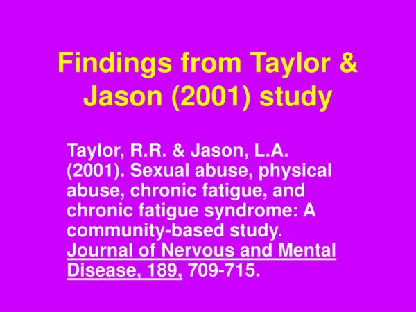Findings from Taylor &amp; Jason (2001) study