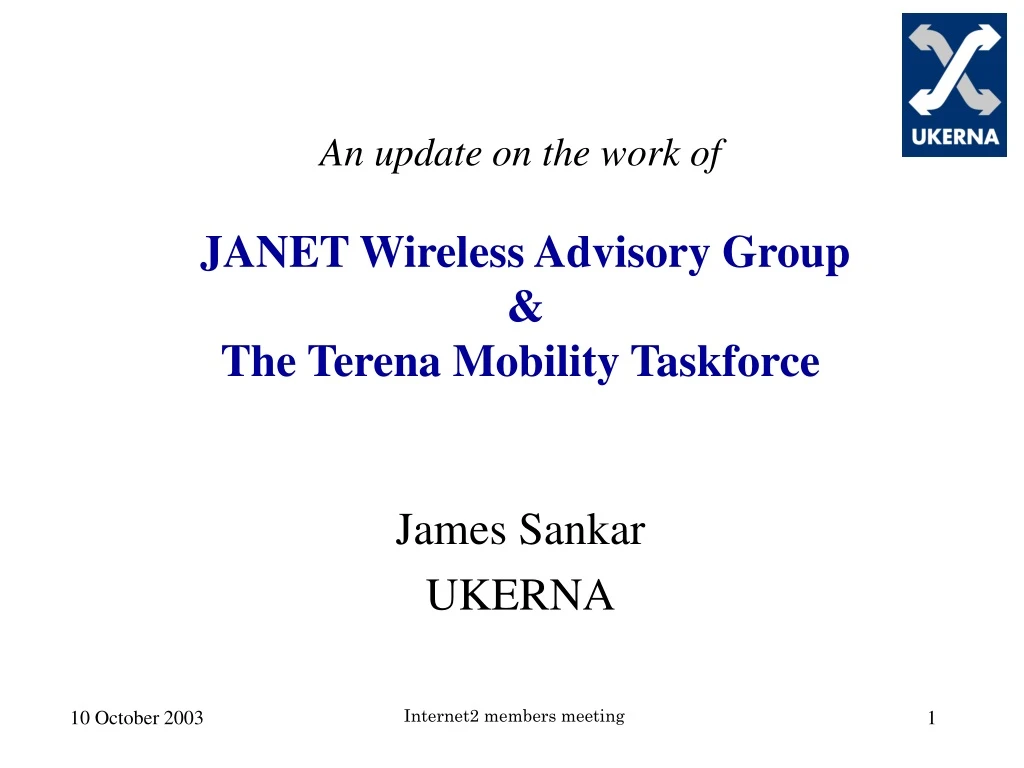 an update on the work of janet wireless advisory group the terena mobility taskforce