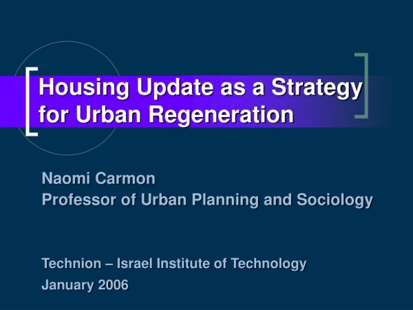Housing Update as a Strategy   for Urban Regeneration