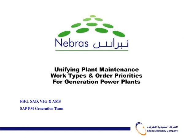Unifying Plant Maintenance  Work Types &amp; Order Priorities  For Generation Power Plants