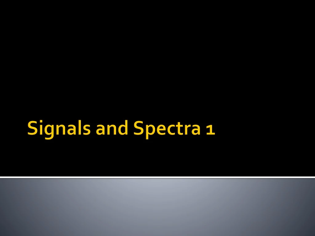 signals and spectra 1