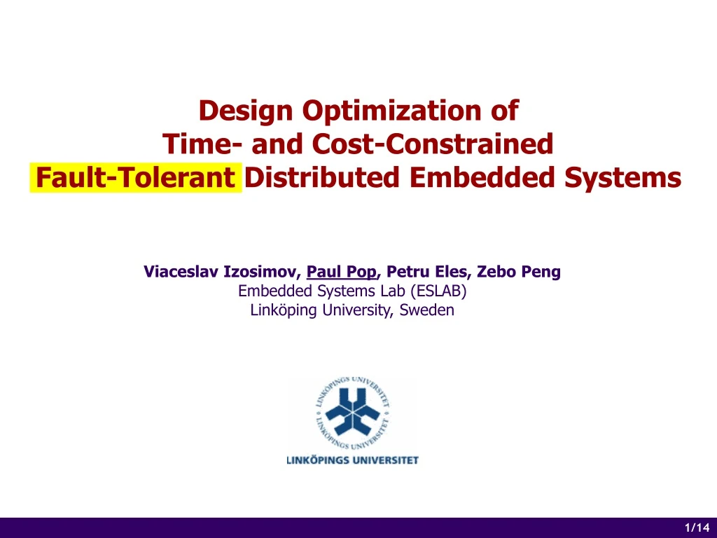 design optimization of time and cost constrained fault tolerant distributed embedded systems