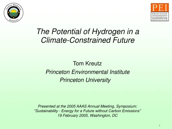 The Potential of Hydrogen in a Climate-Constrained Future Tom Kreutz