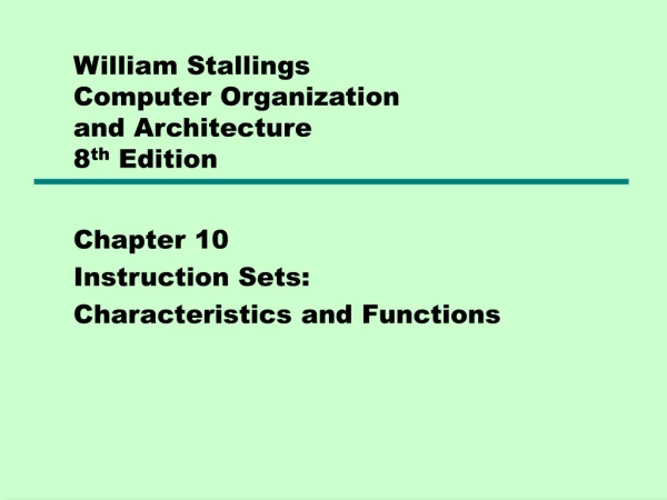 William Stallings  Computer Organization  and Architecture 8 th  Edition