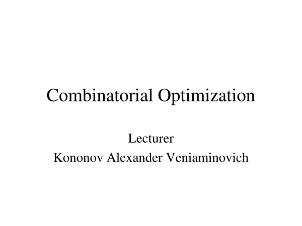 Combinatorial Optimization