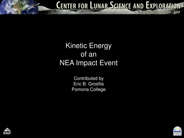 Kinetic Energy of an NEA Impact Event Contributed by Eric B. Grosfils Pomona College