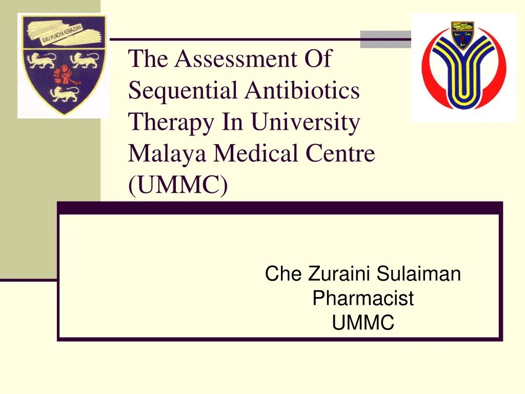 the assessment of sequential antibiotics therapy in university malaya medical centre ummc