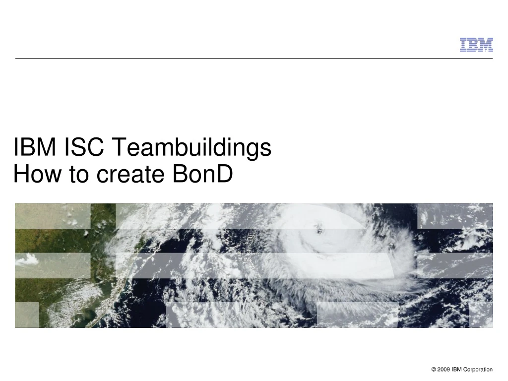 ibm isc teambuildings how to create bond