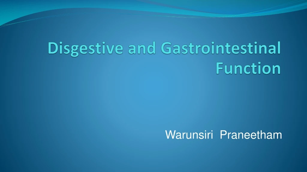 disgestive and gastrointestinal function