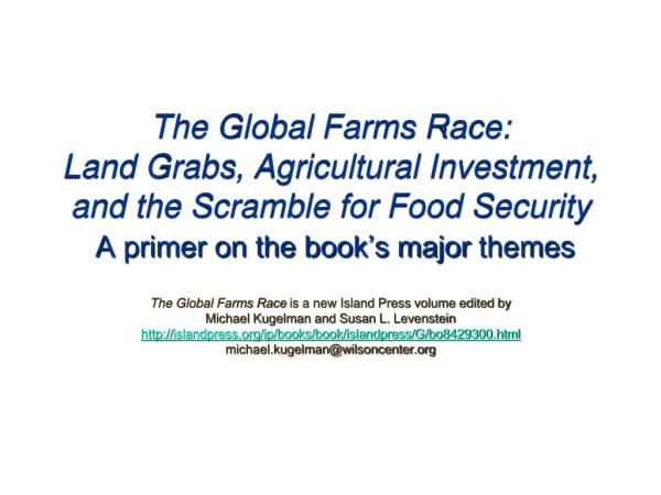 The Global Farms Race  is a new Island Press volume edited by