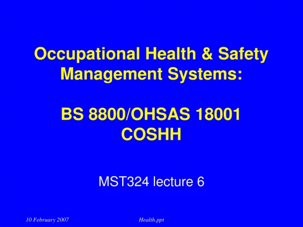 Occupational Health &amp; Safety  Management Systems: BS 8800/OHSAS 18001 COSHH
