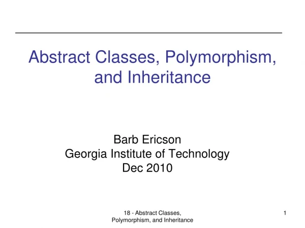 Abstract Classes, Polymorphism, and Inheritance