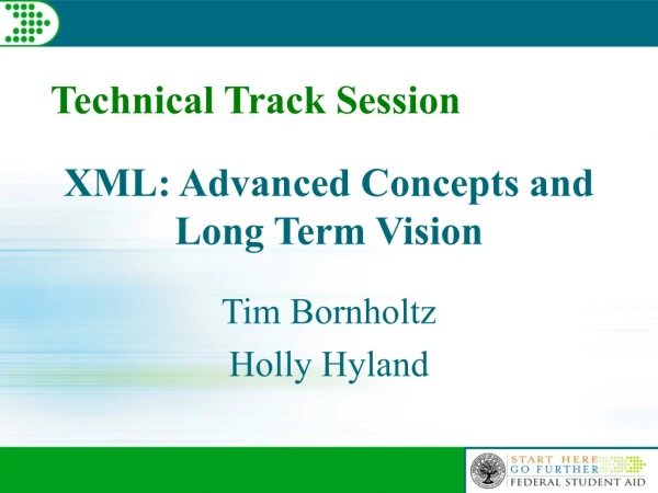 XML: Advanced Concepts and Long Term Vision