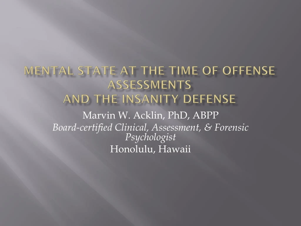 mental state at the time of offense assessments and the insanity defense