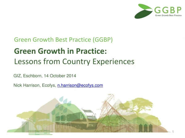 Green Growth Best Practice (GGBP)  Green Growth in Practice:  Lessons from Country Experiences