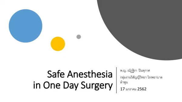 Safe Anesthesia  in One Day Surgery
