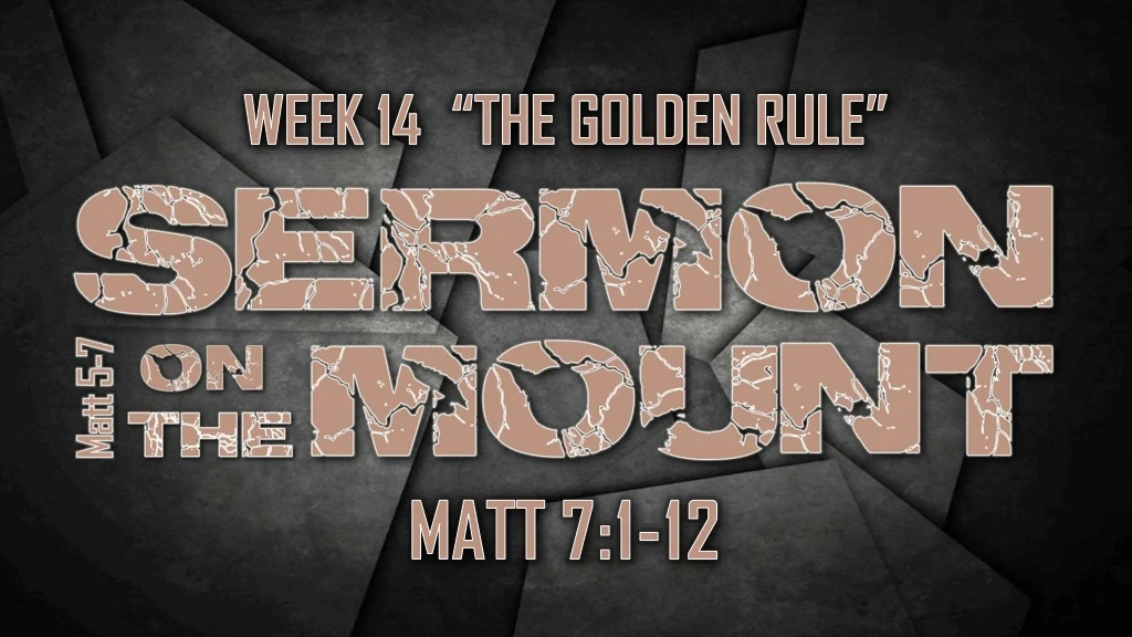 week 14 the golden rule